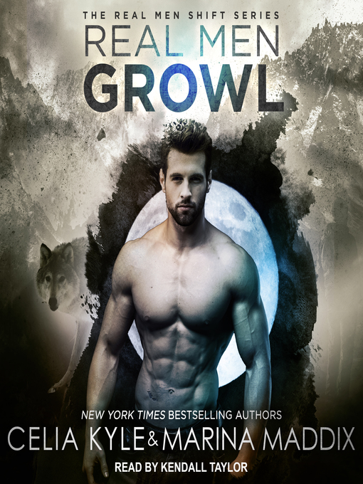 Title details for Real Men Growl by Celia Kyle - Available